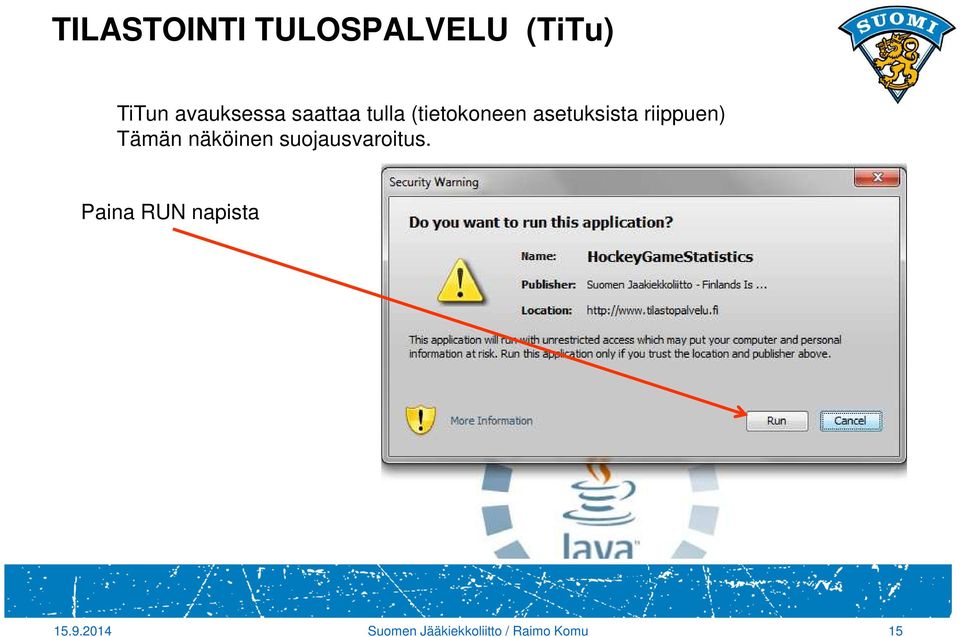 Tämän näköinen suojausvaroitus.