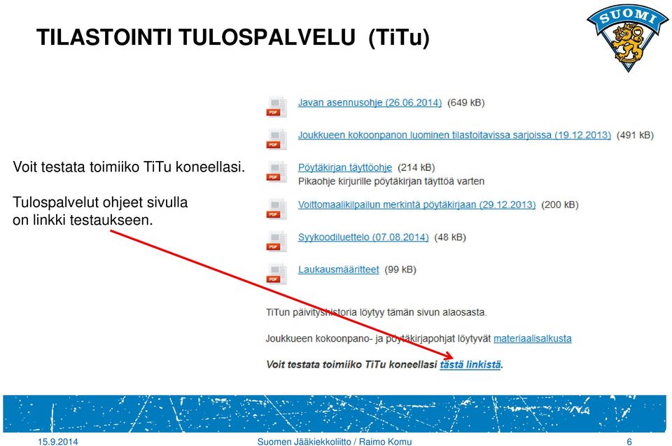 Tulospalvelut ohjeet sivulla on linkki