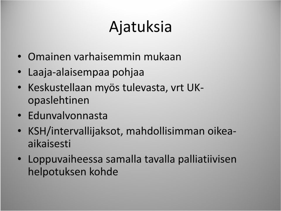 Edunvalvonnasta KSH/intervallijaksot, mahdollisimman