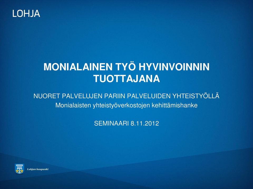 YHTEISTYÖLLÄ Monialaisten