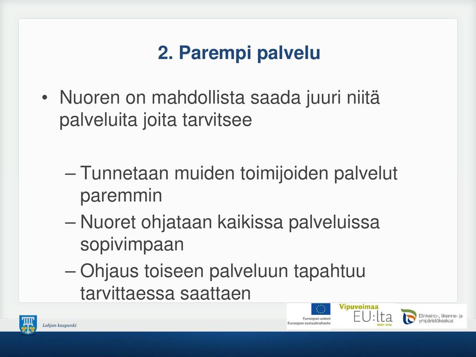 palvelut paremmin Nuoret ohjataan kaikissa palveluissa