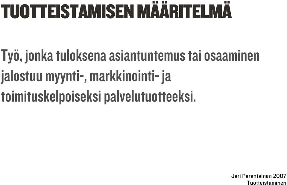 myynti-, markkinointi- ja toimituskelpoiseksi