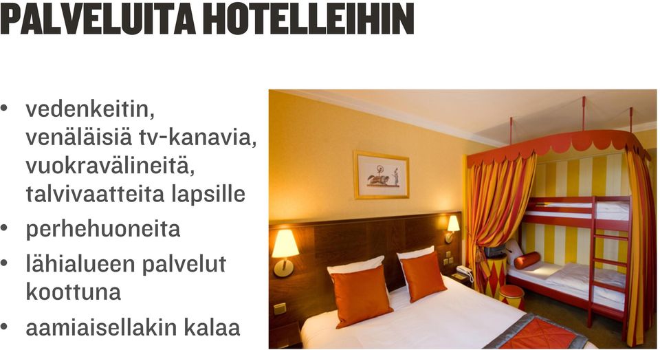 talvivaatteita lapsille perhehuoneita