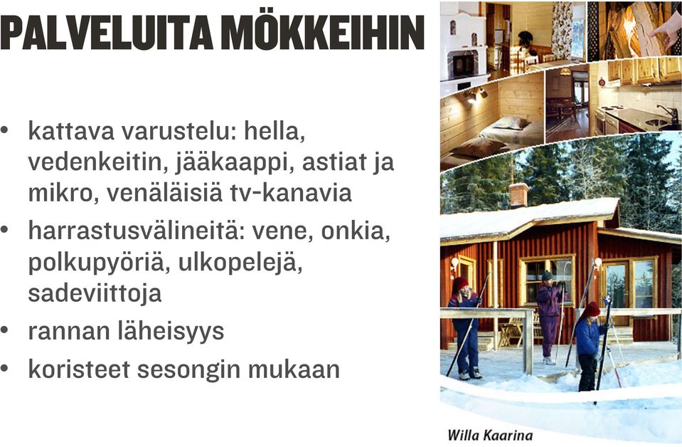 tv-kanavia harrastusvälineitä: vene, onkia,