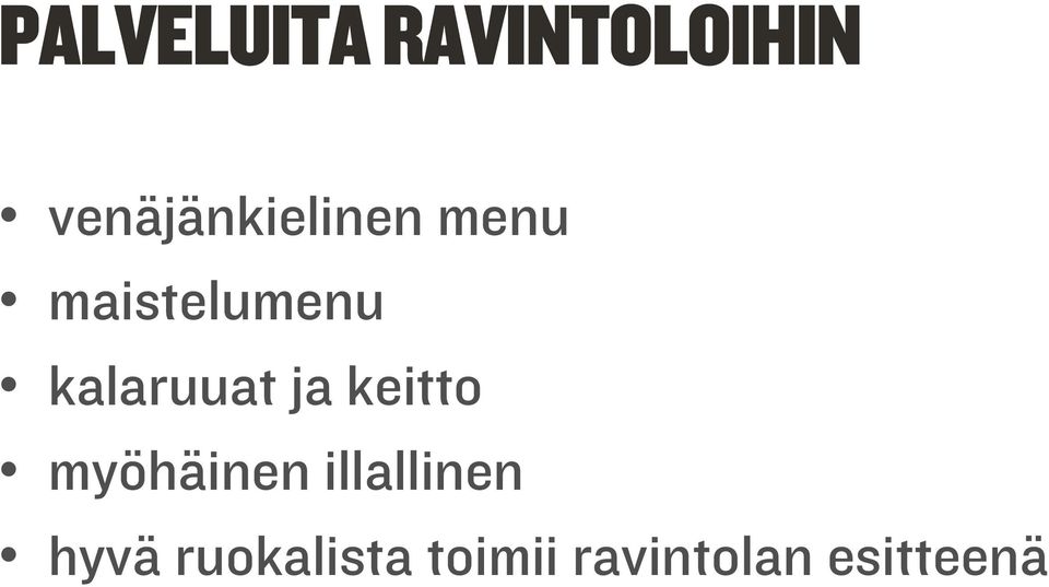 kalaruuat ja keitto myöhäinen