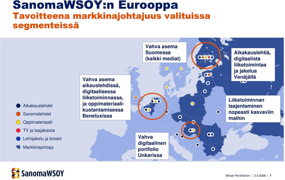 (kaikki mediat) Aikakauslehtiä, digitaalista liiketoimintaa ja jakelua Venäjällä Liiketoiminnan laajentaminen nopeasti