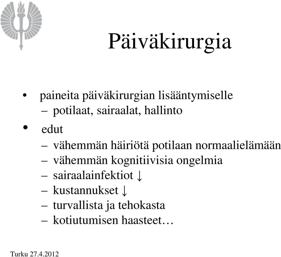 normaalielämään vähemmän kognitiivisia ongelmia