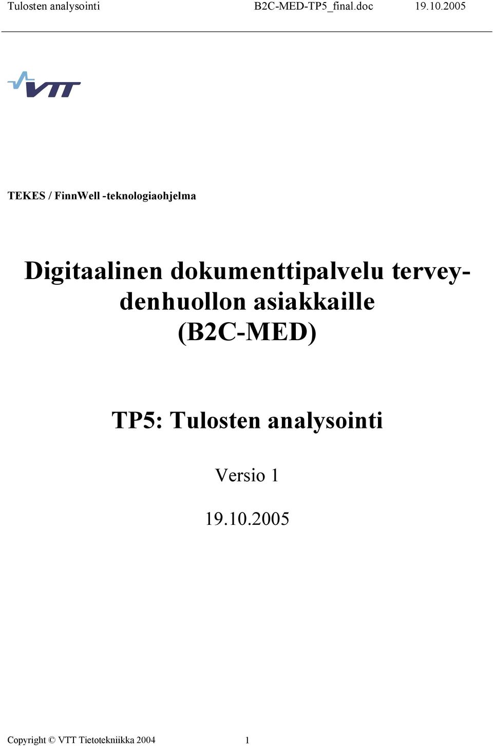 terveydenhuollon asiakkaille (B2C MED) TP5: