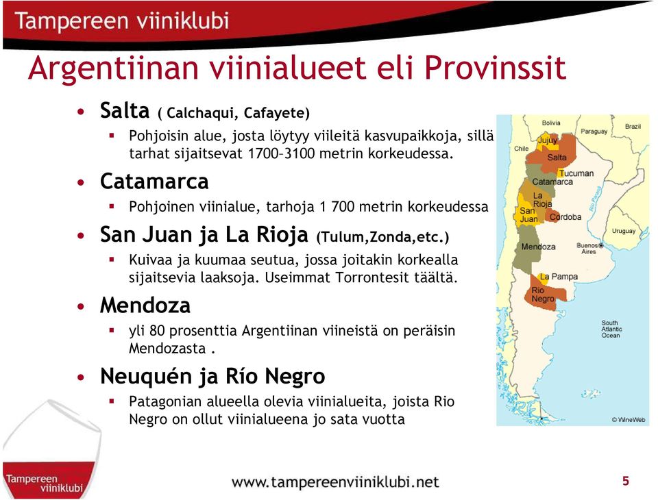 Catamarca Pohjoinen viinialue, tarhoja 1 700 metrin korkeudessa San Juan ja La Rioja (Tulum,Zonda,etc.