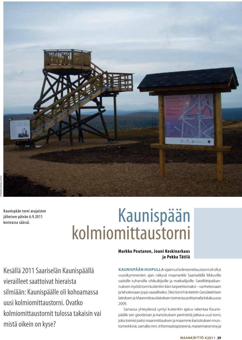 kolmiomittaustorni. Ovatko kolmiomittaustornit tulossa takaisin vai mistä oikein on kyse?