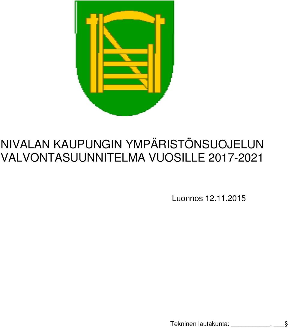 VALVONTASUUNNITELMA VUOSILLE