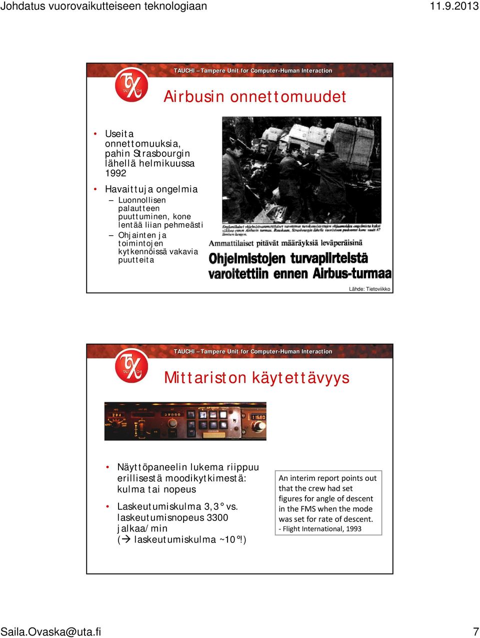 erillisestä moodikytkimestä: kulma tai nopeus Laskeutumiskulma 3,3 vs. laskeutumisnopeus 3300 jalkaa/min ( laskeutumiskulma ~10!