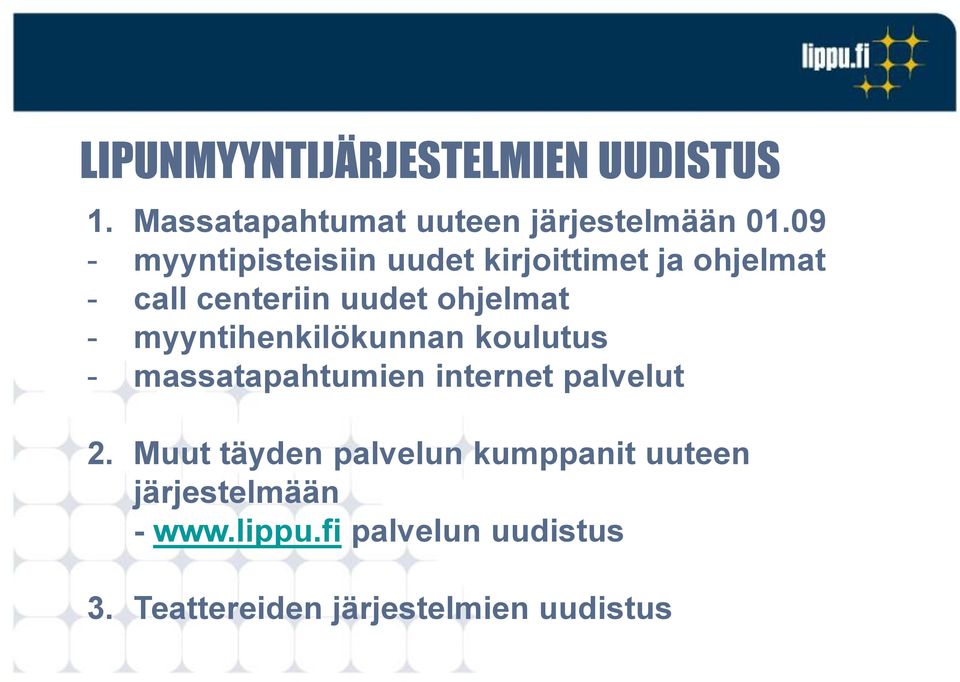 myyntihenkilökunnan koulutus - massatapahtumien internet palvelut 2.