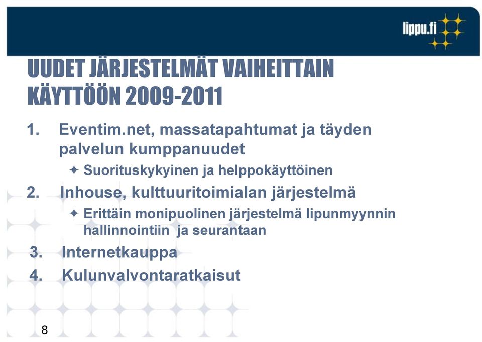 helppokäyttöinen 2.