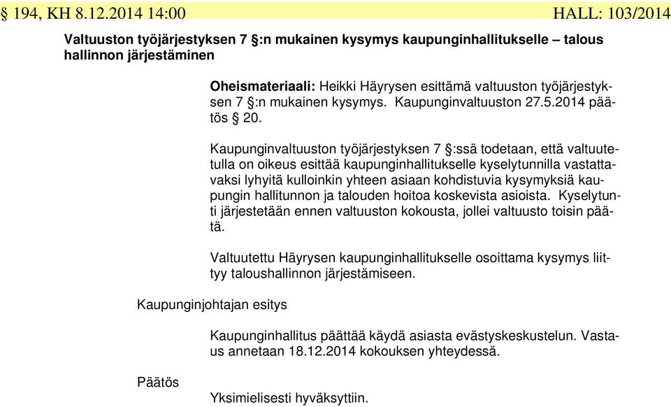 kysymys. Kaupunginvaltuuston 27.5.2014 päätös 20.