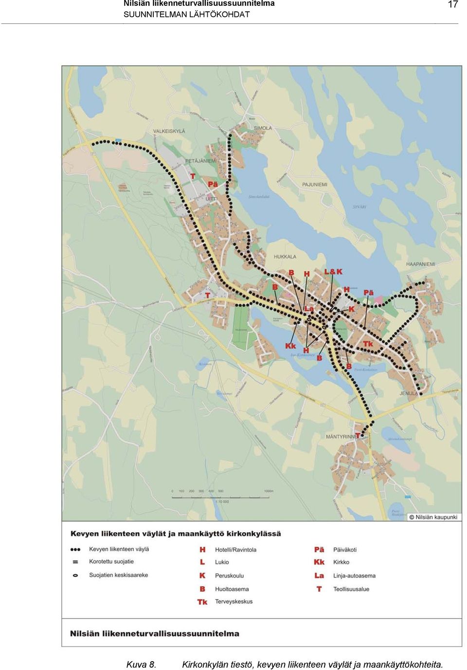 SUUNNITELMAN LÄHTÖKOHDAT Kuva 8.