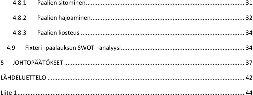 9 Fixteri -paalauksen SWOT analyysi.