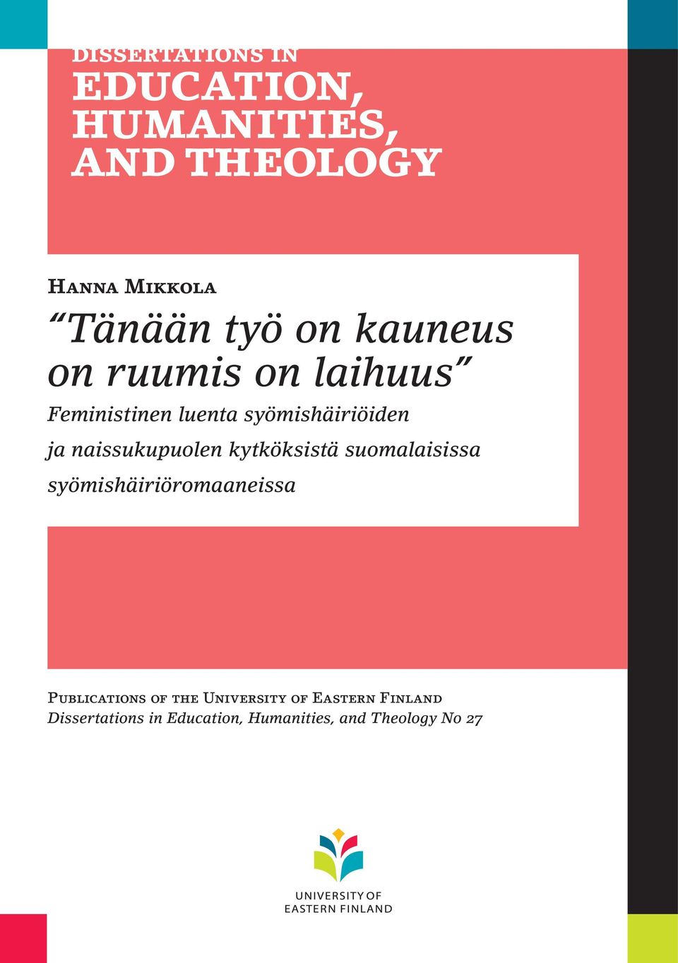 suomalaisissa syömishäiriöromaaneissa Publications of the