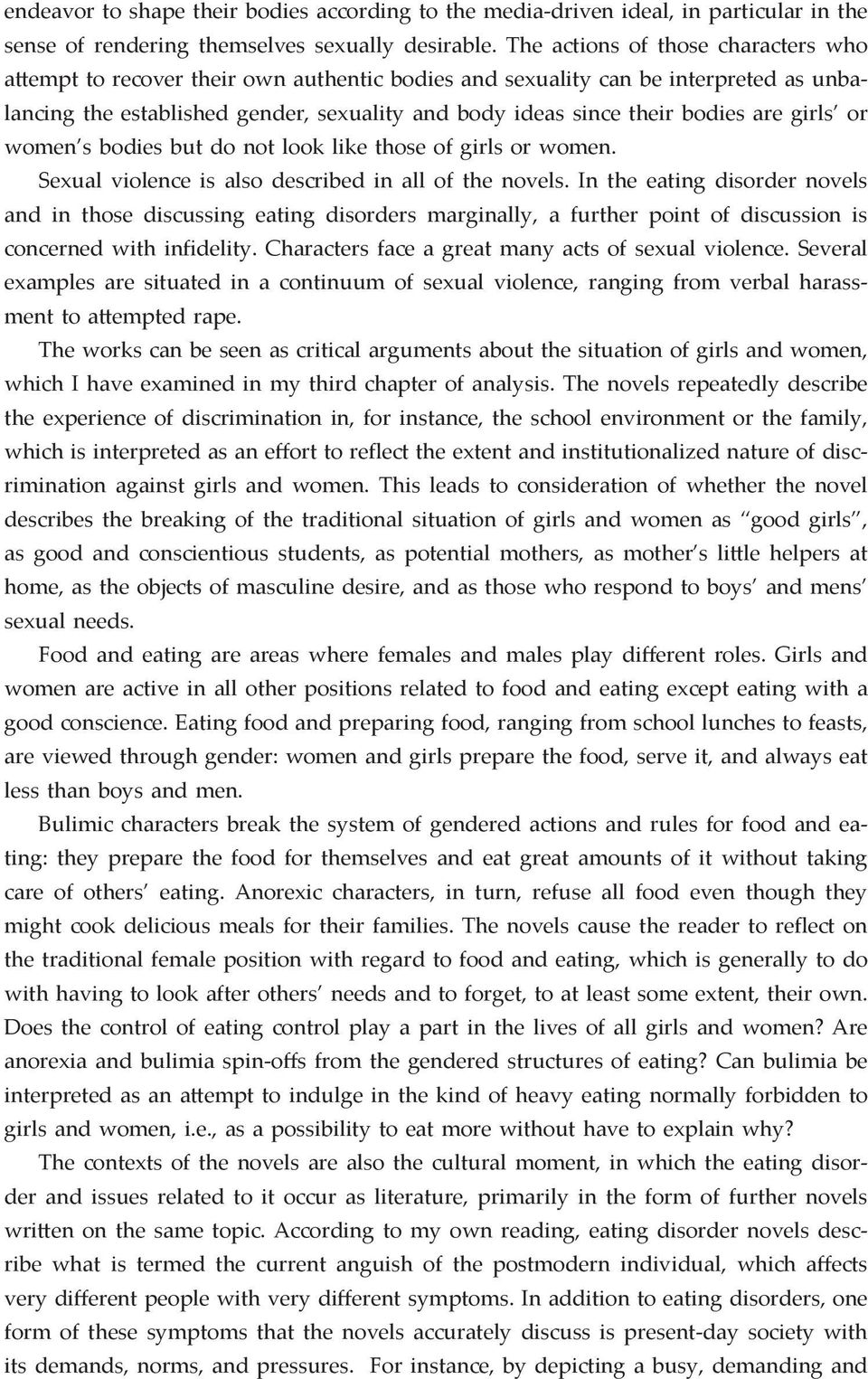 are girls or women s bodies but do not look like those of girls or women. Sexual violence is also described in all of the novels.