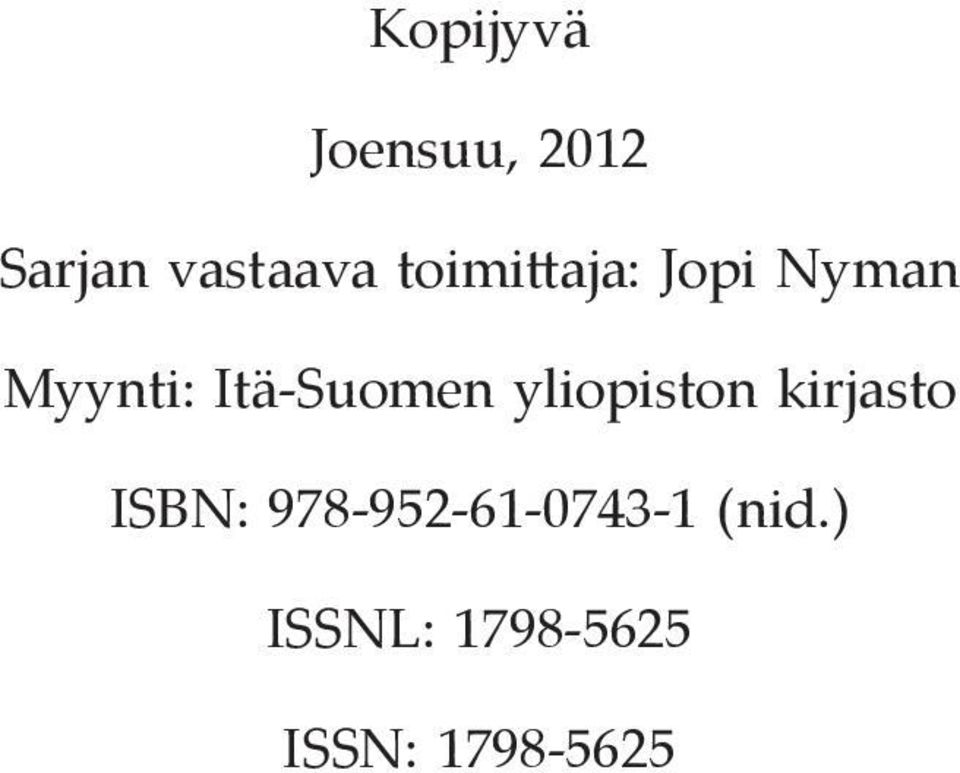 Itä-Suomen yliopiston kirjasto ISBN: