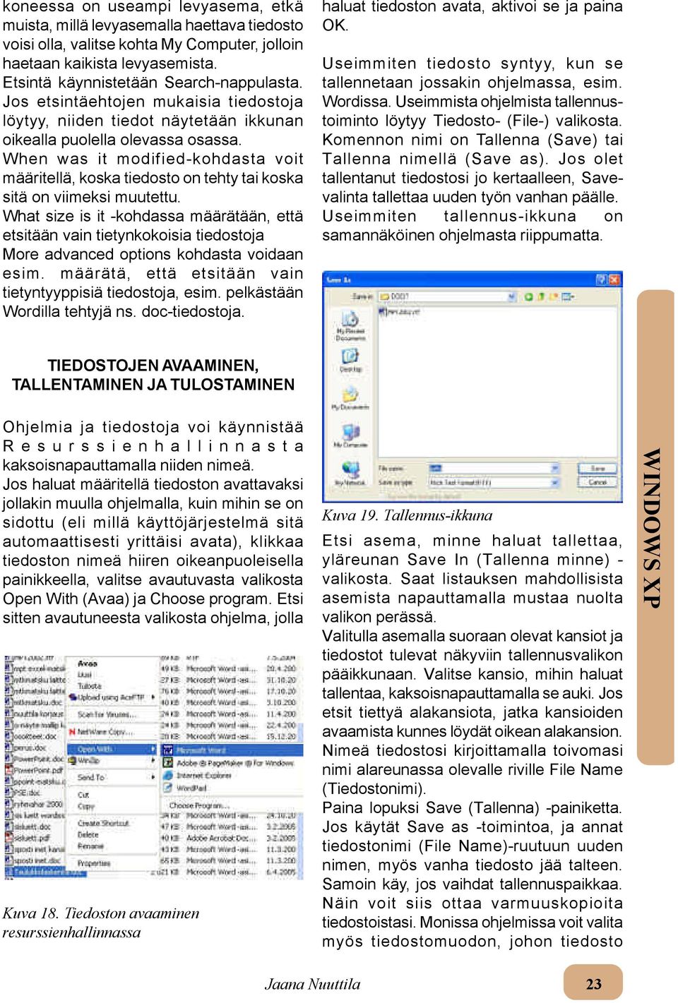 When was it modified-kohdasta voit määritellä, koska tiedosto on tehty tai koska sitä on viimeksi muutettu.