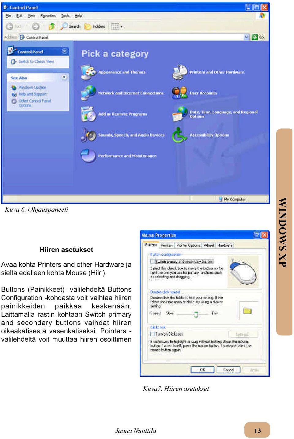 Buttons (Painikkeet) -välilehdeltä Buttons Configuration -kohdasta voit vaihtaa hiiren painikkeiden paikkaa