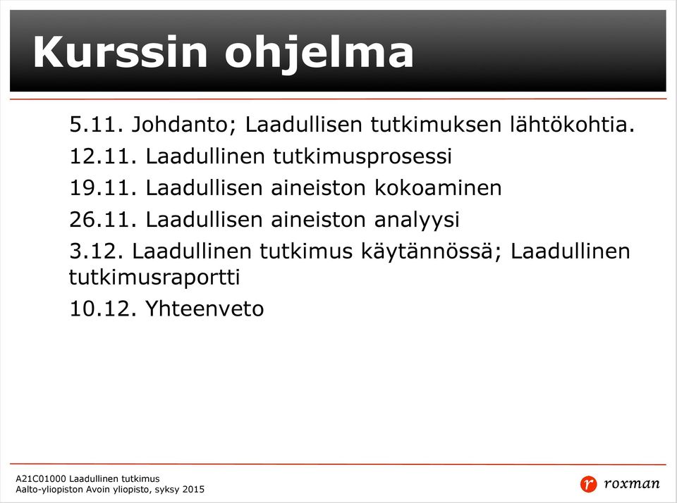 11. Laadullisen aineiston analyysi 3.12.