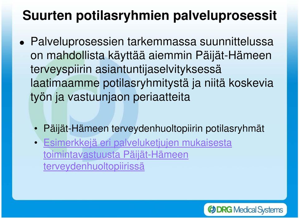 ja niitä koskevia työn ja vastuunjaon periaatteita Päijät-Hämeen terveydenhuoltopiirin