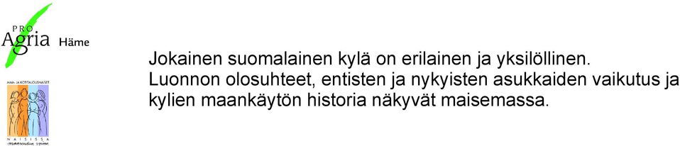 Luonnon olosuhteet, entisten ja nykyisten