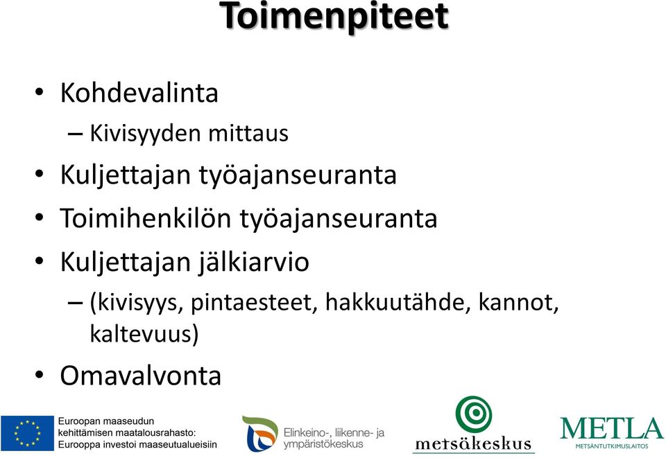 työajanseuranta Kuljettajan jälkiarvio