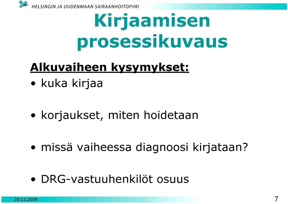 hoidetaan missä vaiheessa diagnoosi