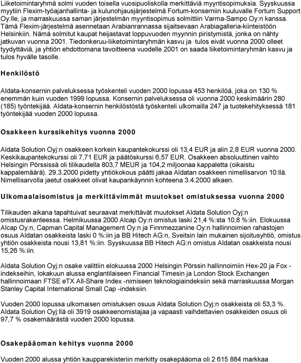 kanssa. Tämä Flexim-järjestelmä asennetaan Arabianrannassa sijaitsevaan Arabiagalleria-kiinteistöön Helsinkiin.