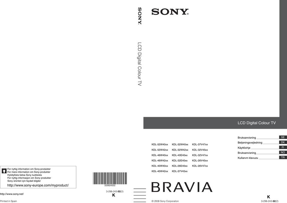 information om Sony-produkter For mere information om Sony-produkter Hyödyllista tietoa Sony tuotteista For nyttig informasjon om Sony produkter Sony