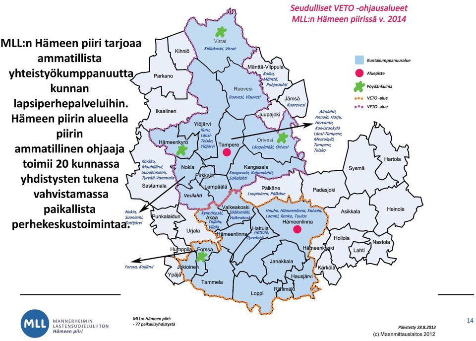 Hämeen piirin alueella piirin ammatillinen ohjaaja toimii