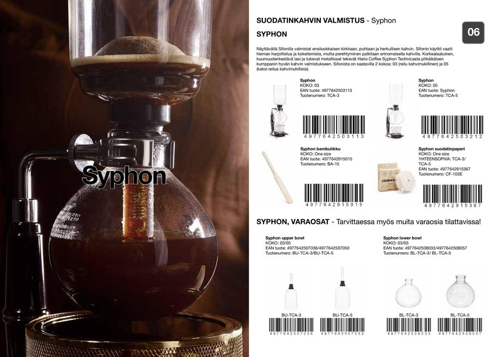 Korkealaatuinen, kuumuudenkestävä lasi ja tukevat metalliosat tekevät Hario Coffee Syphon Technicasta pitkäikäisen kumppanin hyvän kahvin valmistukseen.