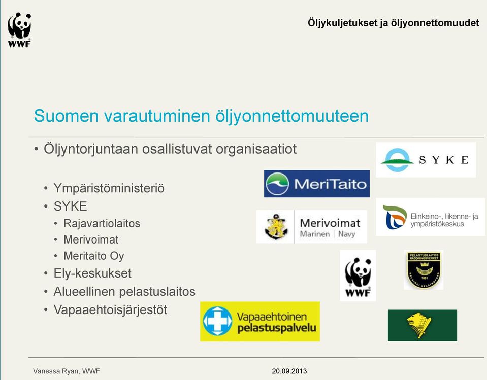 Ympäristöministeriö SYKE Rajavartiolaitos Merivoimat