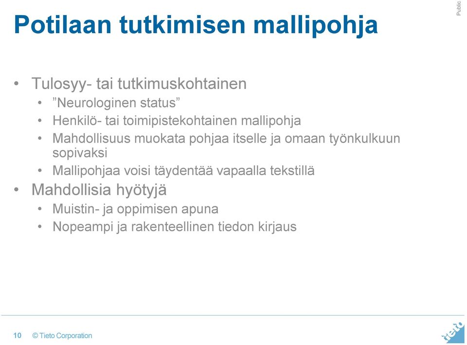 omaan työnkulkuun sopivaksi Mallipohjaa voisi täydentää vapaalla tekstillä