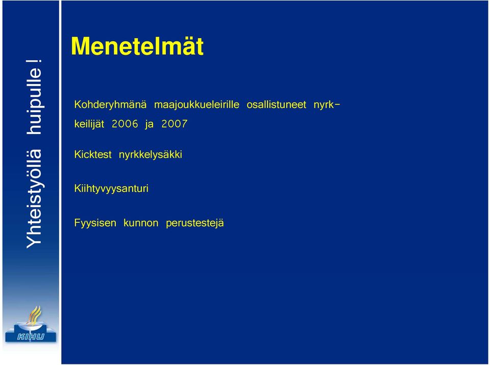 nyrkkeilijät 2006 ja 2007 Kicktest