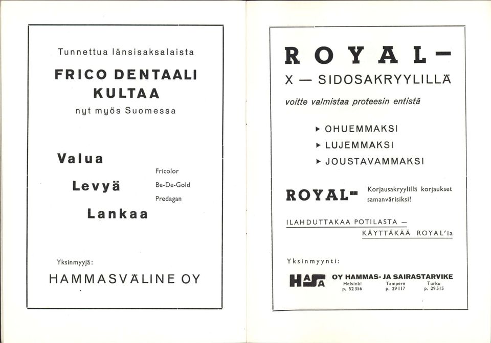 Korjausakryyllllä korjaukset K \ J I Ä Li samanvärisiksi!