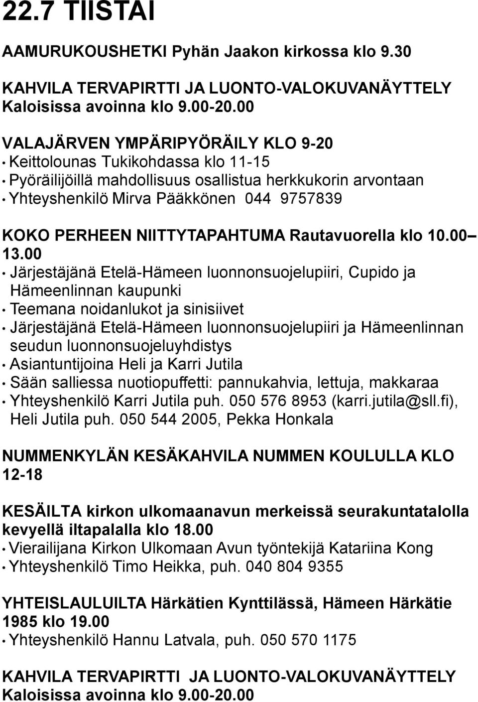 NIITTYTAPAHTUMA Rautavuorella klo 10.00 13.