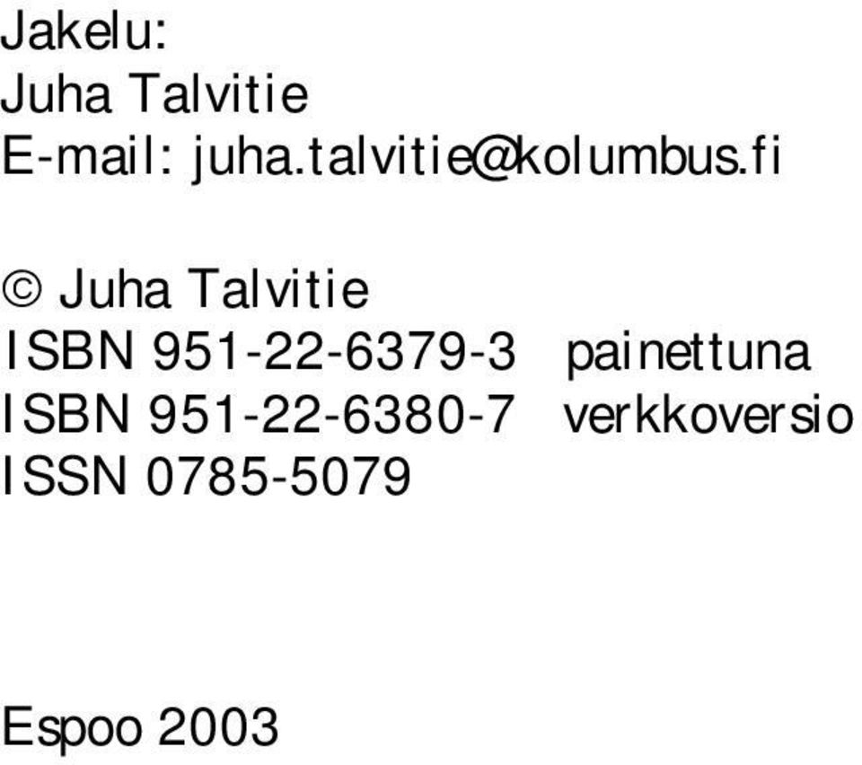 fi Juha Talvitie ISBN 951-22-6379-3