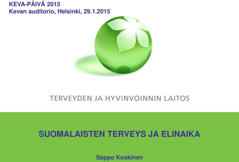 SUOMALAISTEN TERVEYS
