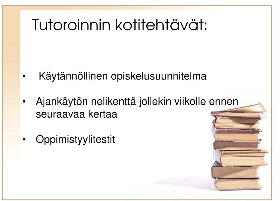 Ajankäytön nelikenttä jollekin