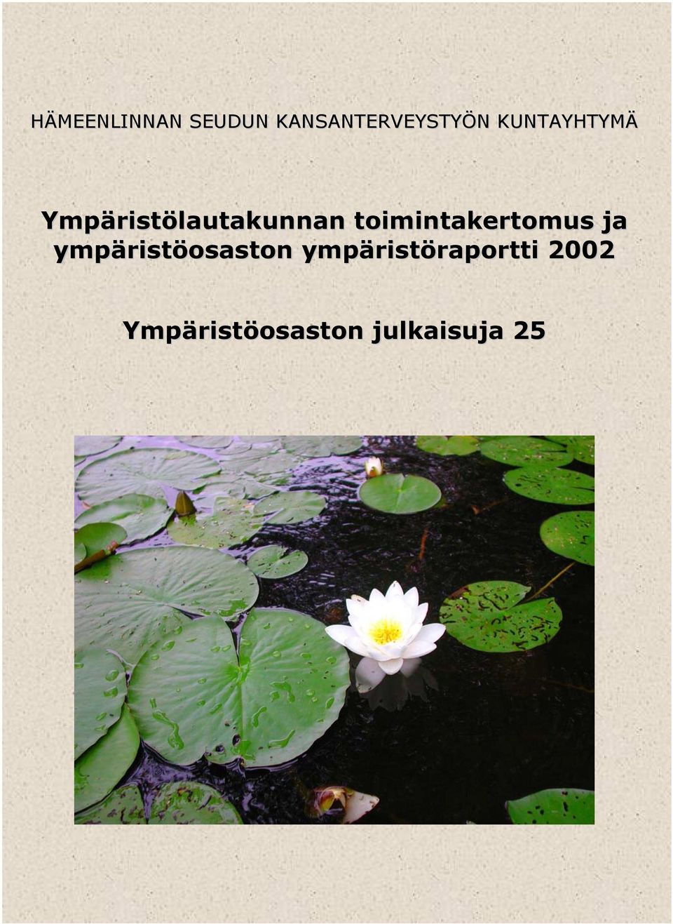 toimintakertomus ja ympäristöosaston