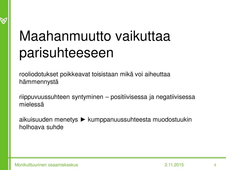 positiivisessa ja negatiivisessa mielessä aikuisuuden menetys