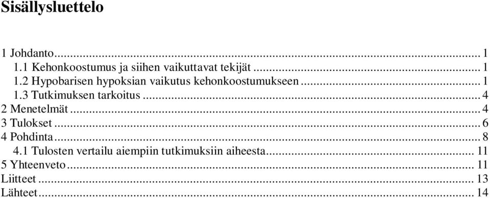 .. 4 2 Menetelmät... 4 3 Tulokset... 6 4 Pohdinta... 8 4.