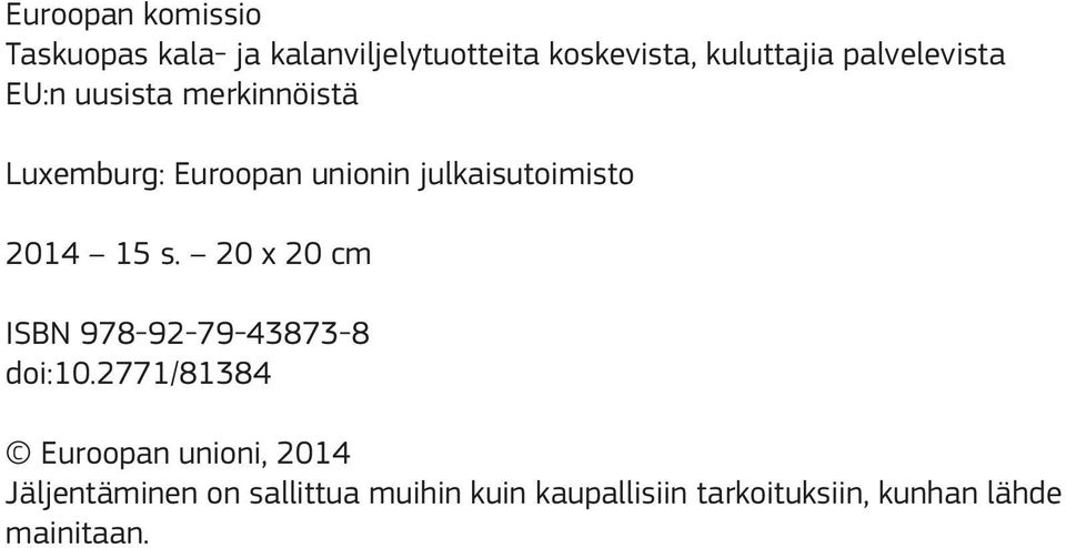 2014 15 s. 20 x 20 cm ISBN 978-92-79-43873-8 doi:10.