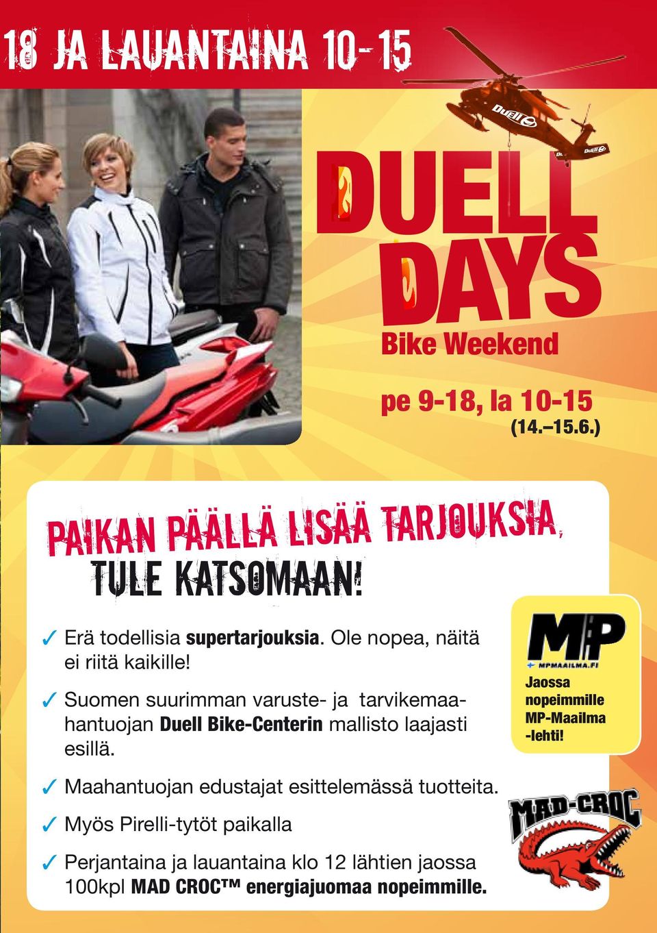 Suomen suurimman varuste- ja tarvikemaahantuojan Duell Bike-Centerin mallisto laajasti esillä.