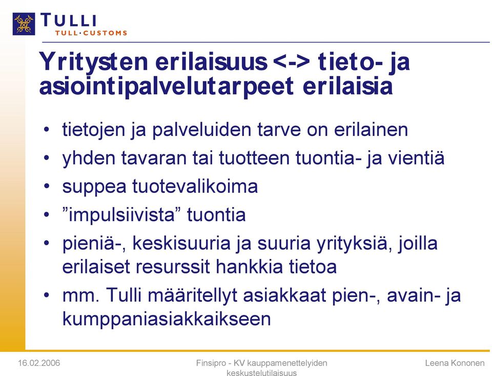 tuotevalikoima impulsiivista tuontia pieniä-, keskisuuria ja suuria yrityksiä, joilla