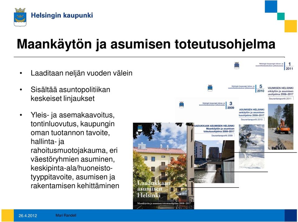 kaupungin oman tuotannon tavoite, hallinta- ja rahoitusmuotojakauma, eri